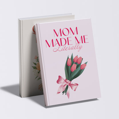 Mom made me