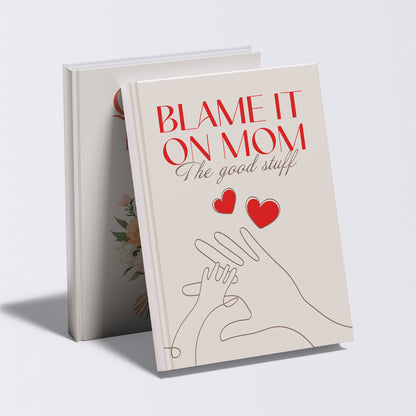 Blame it on Mom