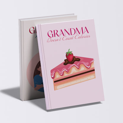 Grandma doesn't count calories